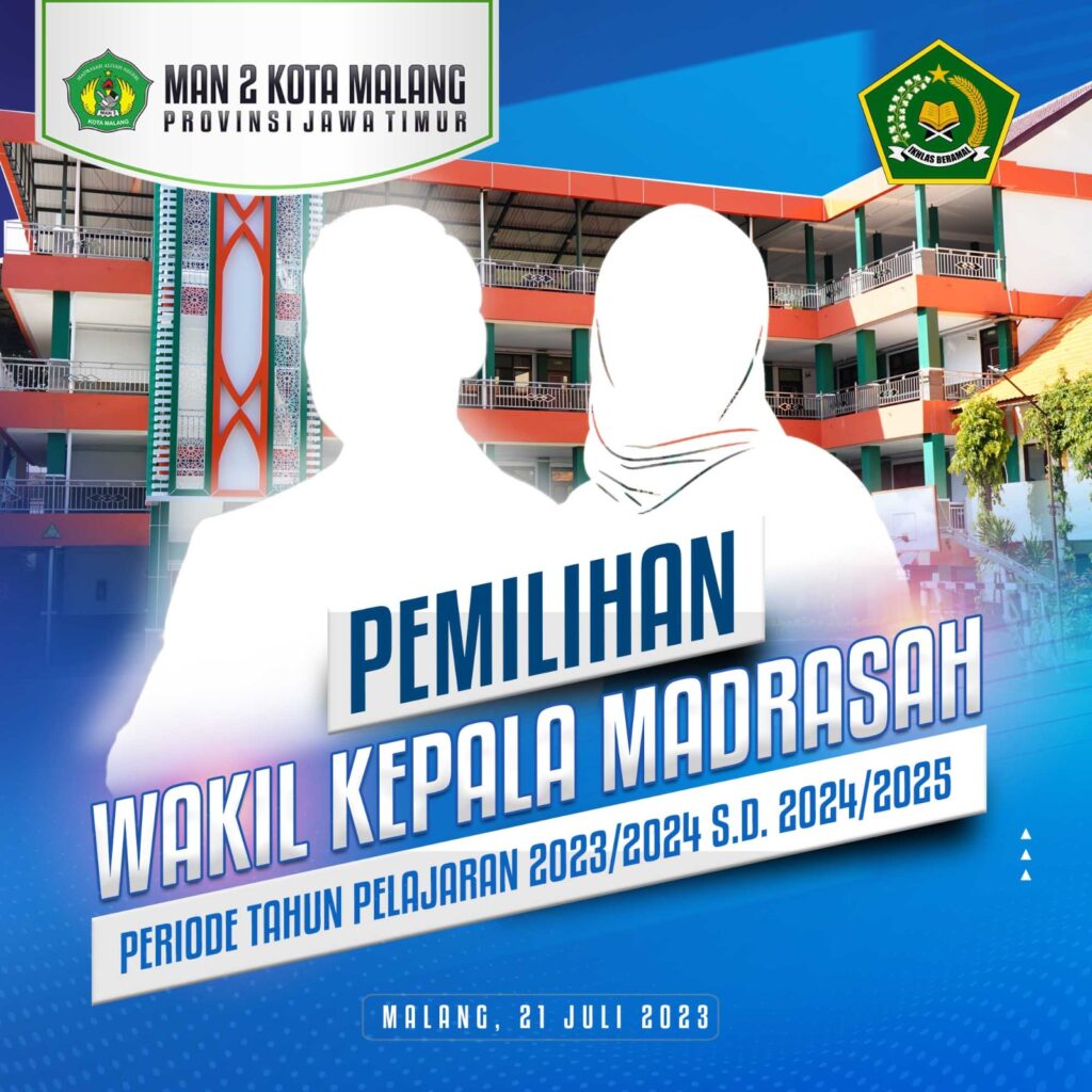 Besok, MAN 2 Kota Malang Adakan Pemilihan Wakil Kepala Madrasah – MAN 2 ...